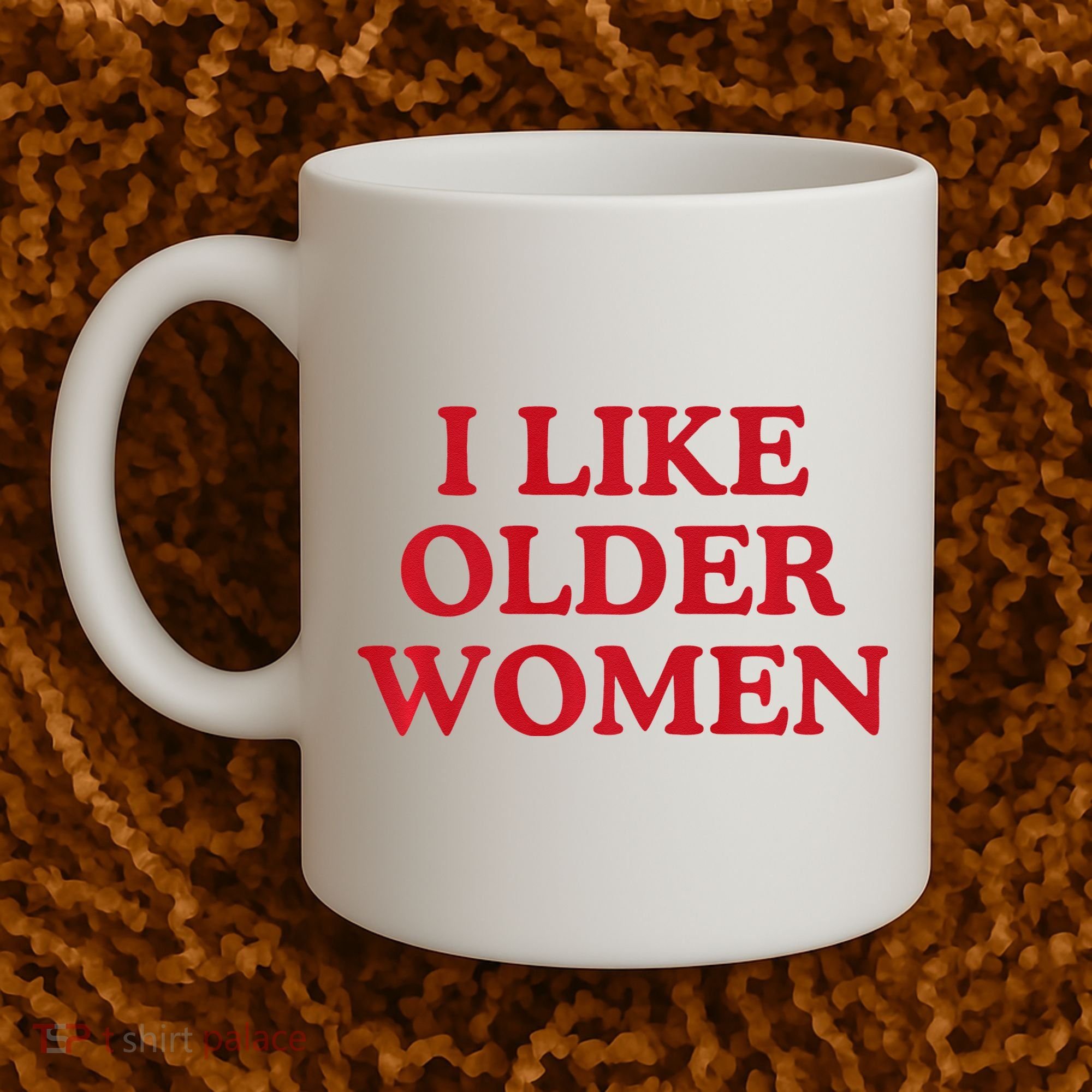 I Like Older Women Heart Hot Moms Coffee Mug