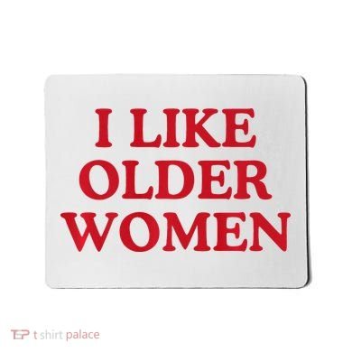I Like Older Women Heart Hot Moms Mousepad