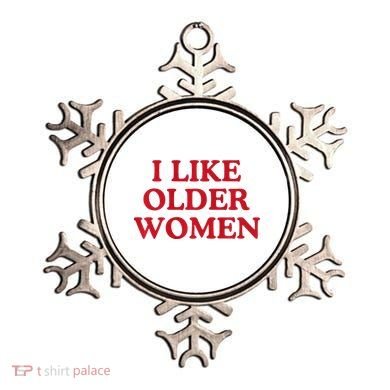 I Like Older Women Heart Hot Moms Ornament