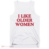 I Like Older Women Heart Hot Moms Tank Top thumb 0