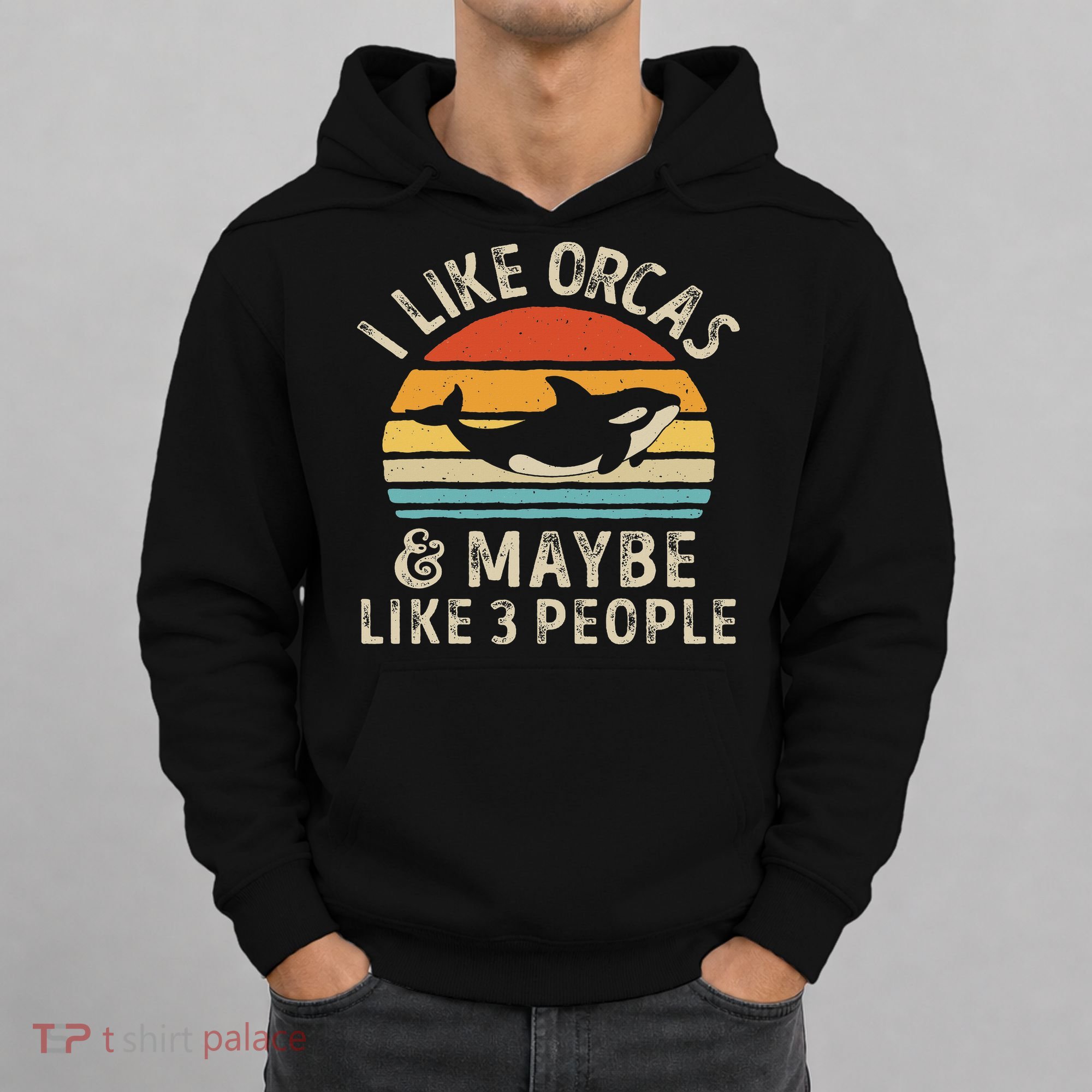 I Like Orcas And Maybe 3 People Orca Killer Whale Retro Hoodie
