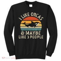 I Like Orcas And Maybe 3 People Orca Killer Whale Retro Sweatshirt thumb 0