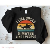I Like Orcas And Maybe 3 People Orca Killer Whale Retro Sweatshirt thumb 2