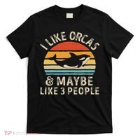 I Like Orcas And Maybe 3 People Orca Killer Whale Retro T-Shirt thumb 0