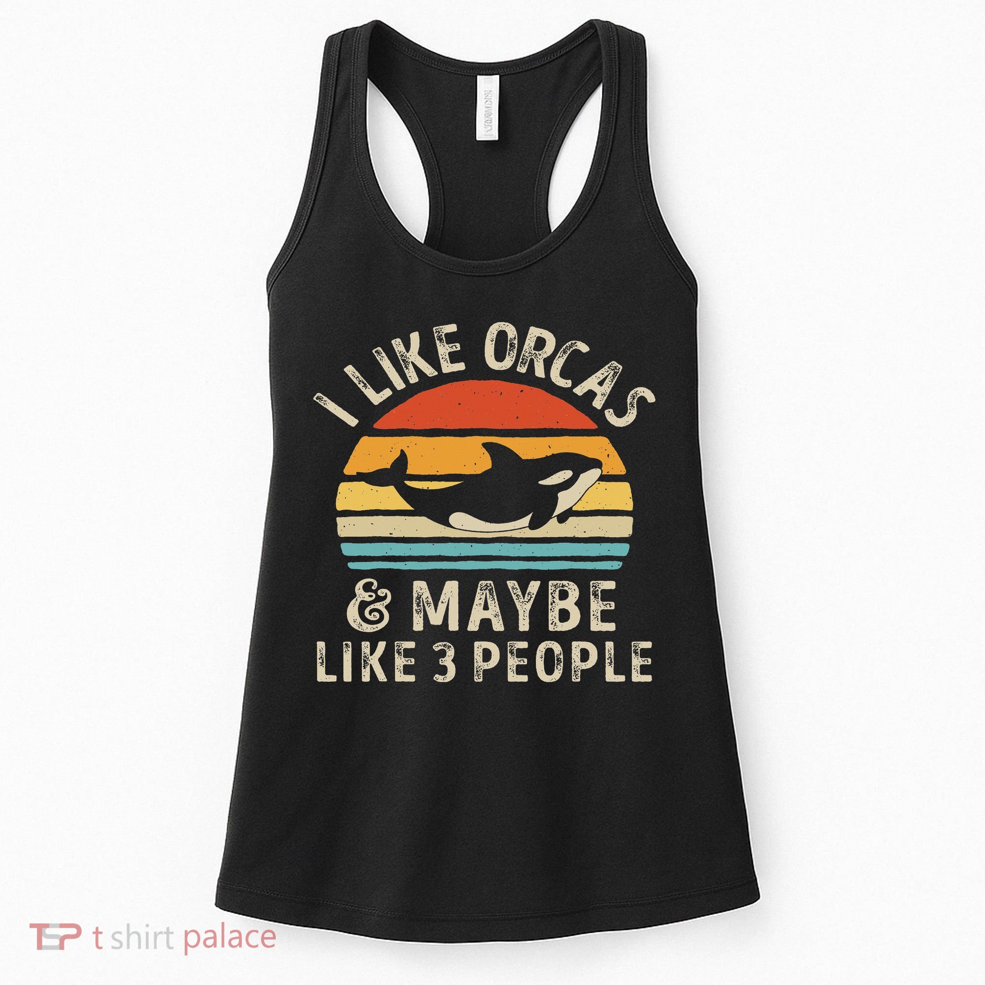 I Like Orcas And Maybe 3 People Orca Killer Whale Retro Women's Tank Top