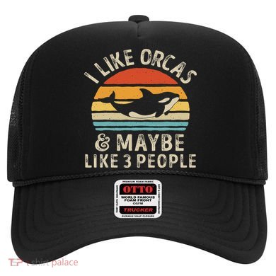 I Like Orcas And Maybe 3 People Orca Killer Whale Retro Hat