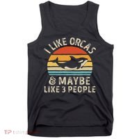 I Like Orcas And Maybe 3 People Orca Killer Whale Retro Tank Top thumb 0