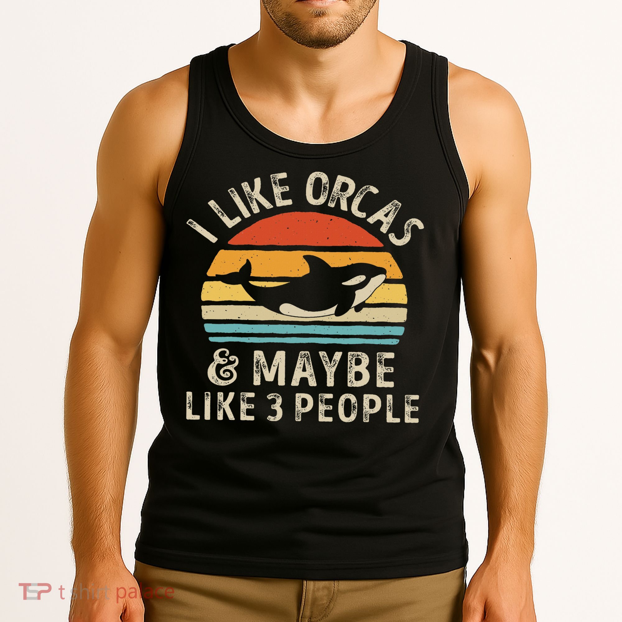 I Like Orcas And Maybe 3 People Orca Killer Whale Retro Tank Top