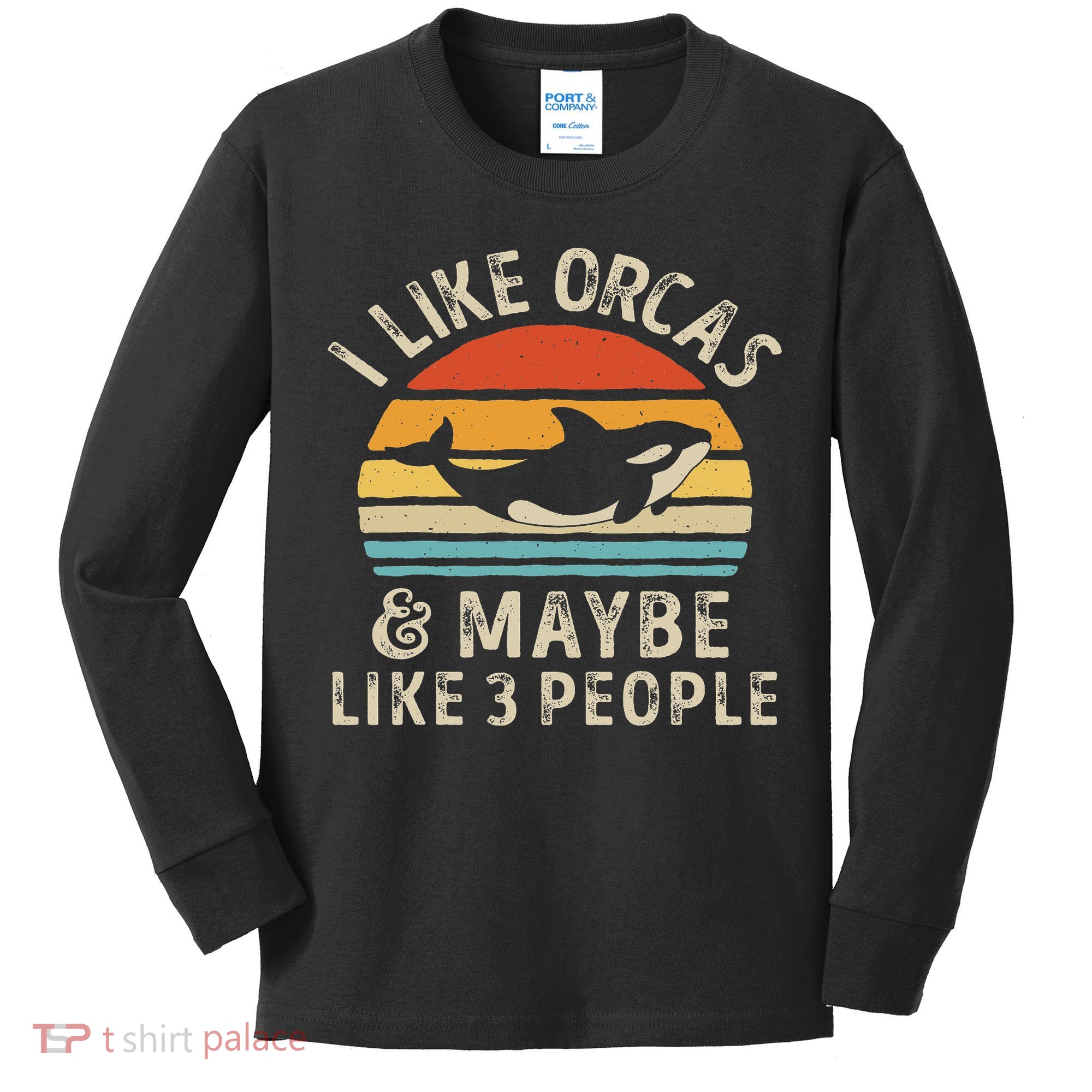 I Like Orcas And Maybe 3 People Orca Killer Whale Retro Kids Long Sleeve Shirt