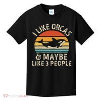 I Like Orcas And Maybe 3 People Orca Killer Whale Retro Kids T-Shirt thumb 0