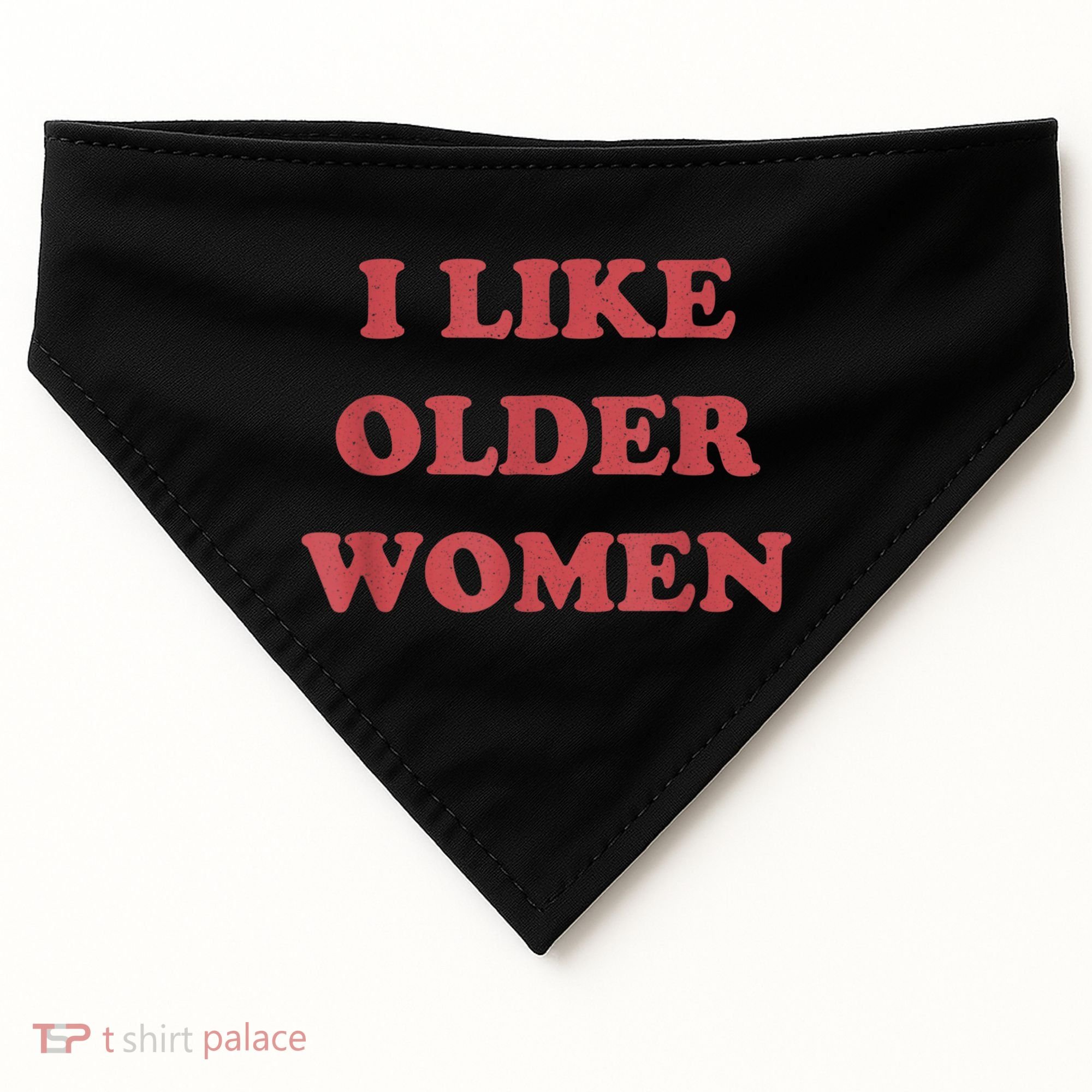 I Like Older Women Apparel USA-Made Doggie Bandana