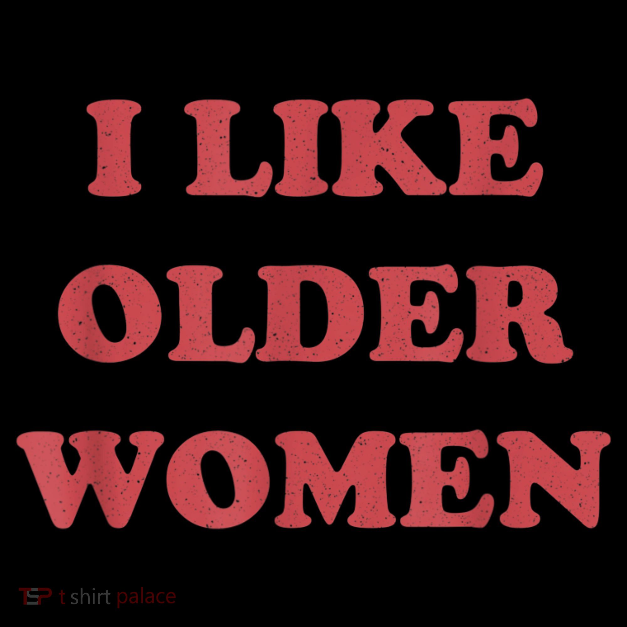 I Like Older Women Apparel Women's Hoodie