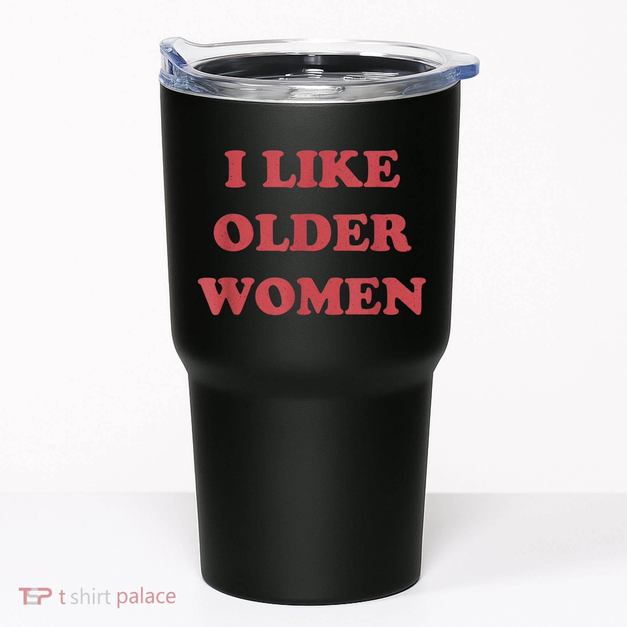 I Like Older Women Apparel Tumbler