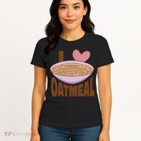 I Love Oatmeal Women's T-Shirt thumb 4