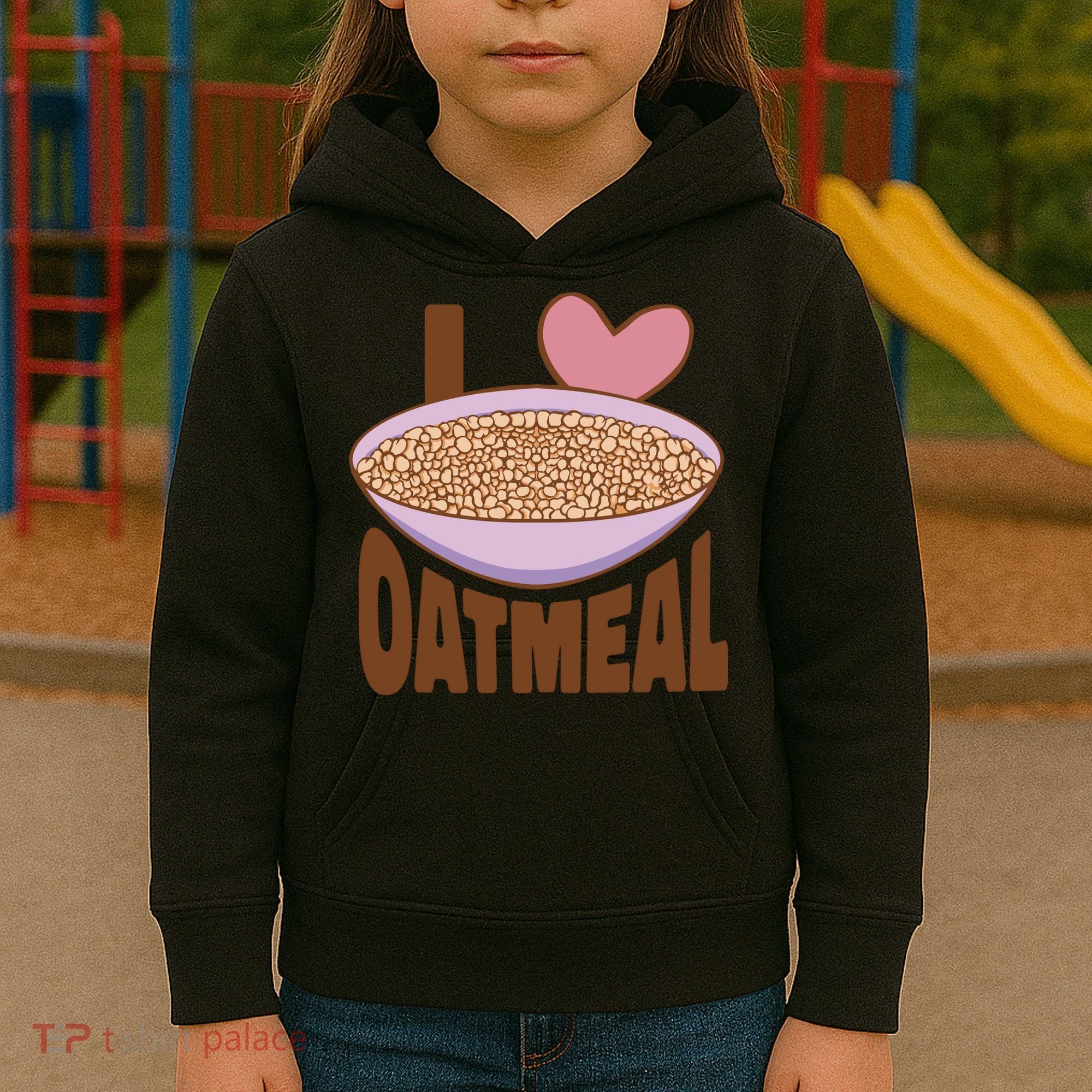 I Love Oatmeal Kids Hoodie