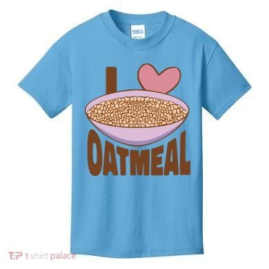 I Love Oatmeal Kids T-Shirt