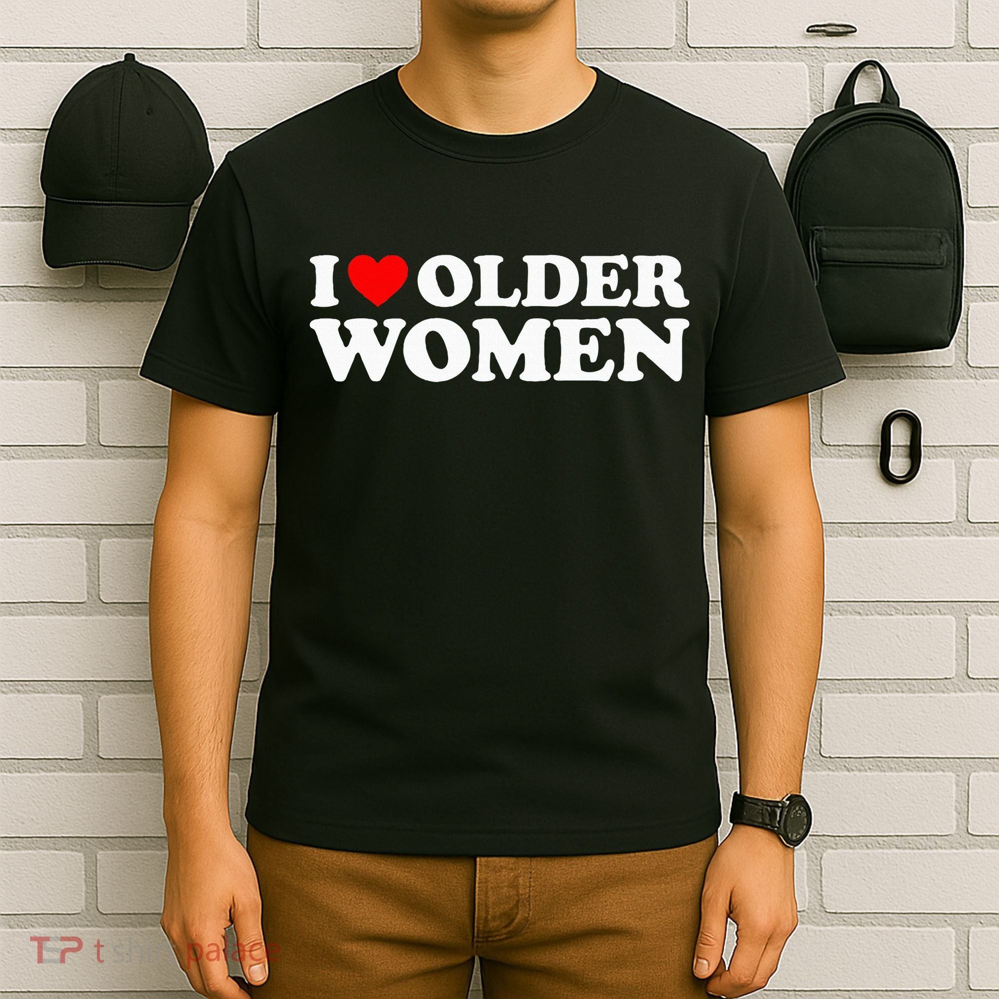 I Love Older Women T-Shirt