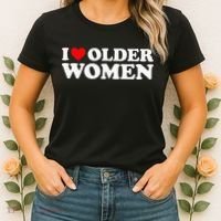I Love Older Women Women's T-Shirt thumb 2