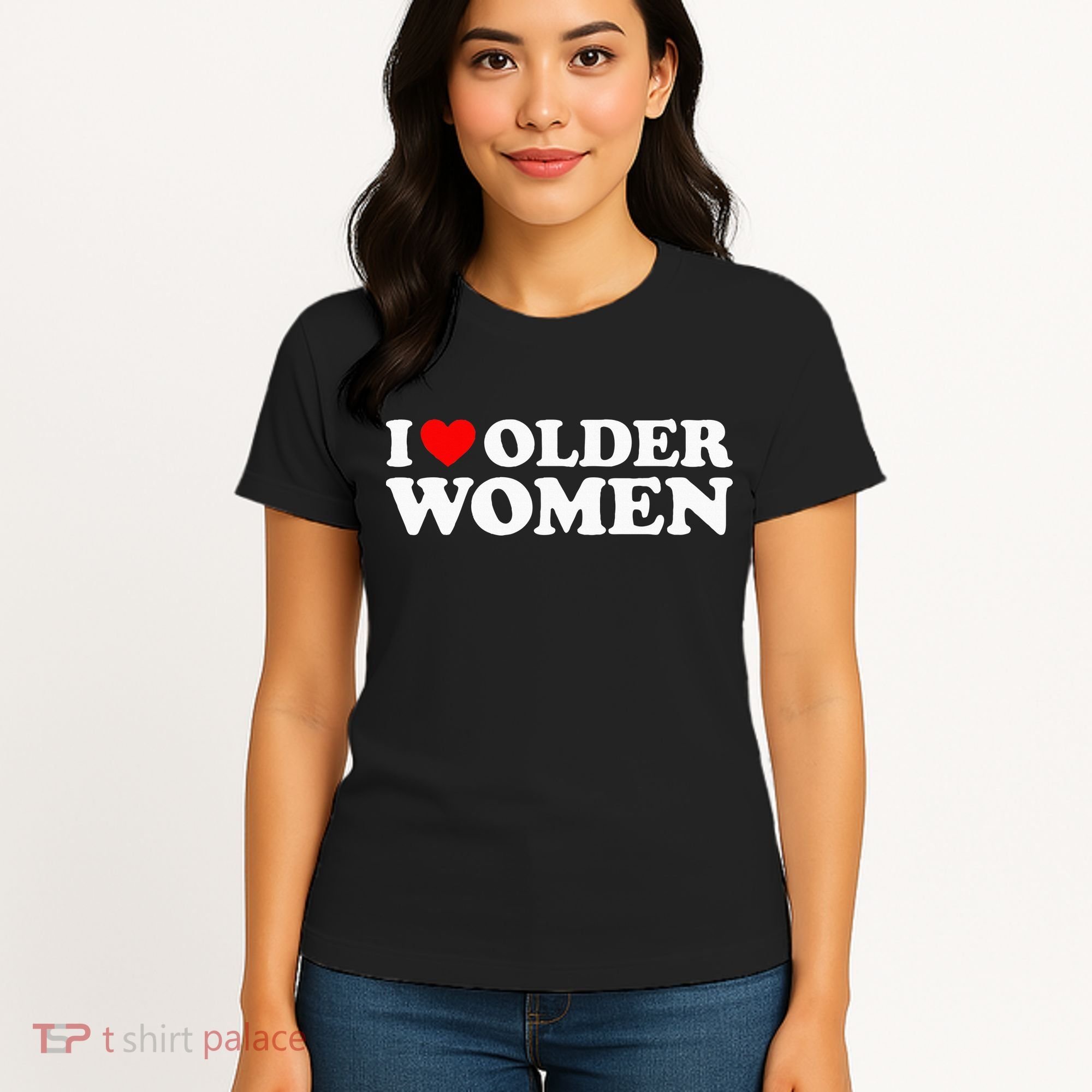 I Love Older Women Women's T-Shirt