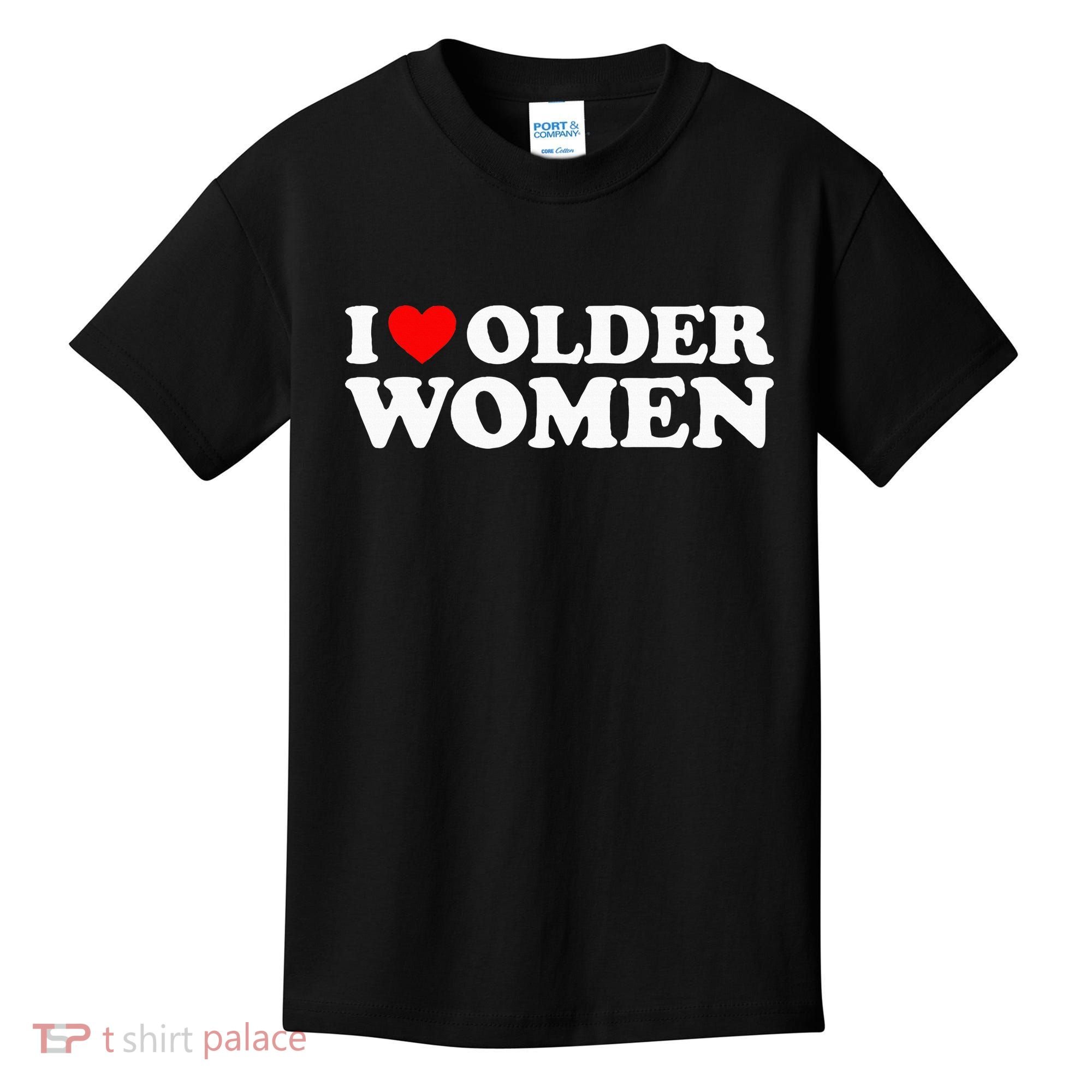 I Love Older Women Kids T-Shirt