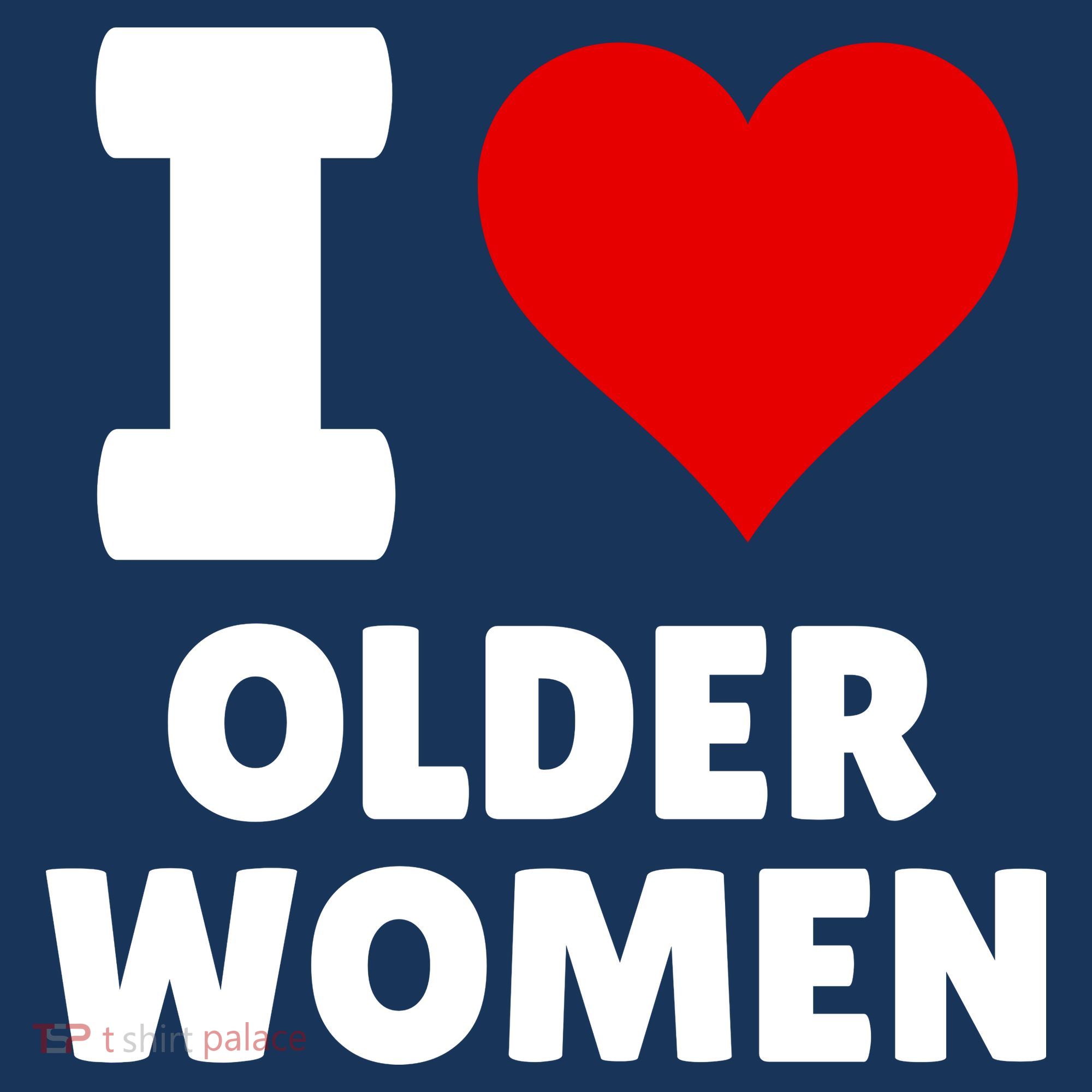 I Love Older Women I Heart Older Women Funny Sarcastic Humor Women's Tank Top