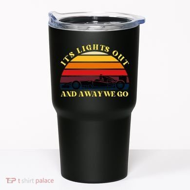 Its Lights Out And Away We Go Retro Sunset Formula Racing Tumbler