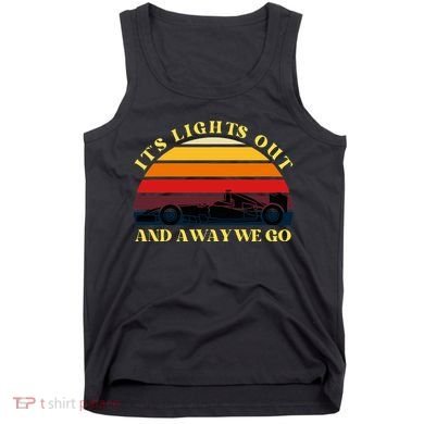 Its Lights Out And Away We Go Retro Sunset Formula Racing Tank Top
