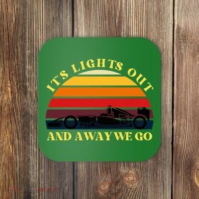 Its Lights Out And Away We Go Retro Sunset Formula Racing Coaster