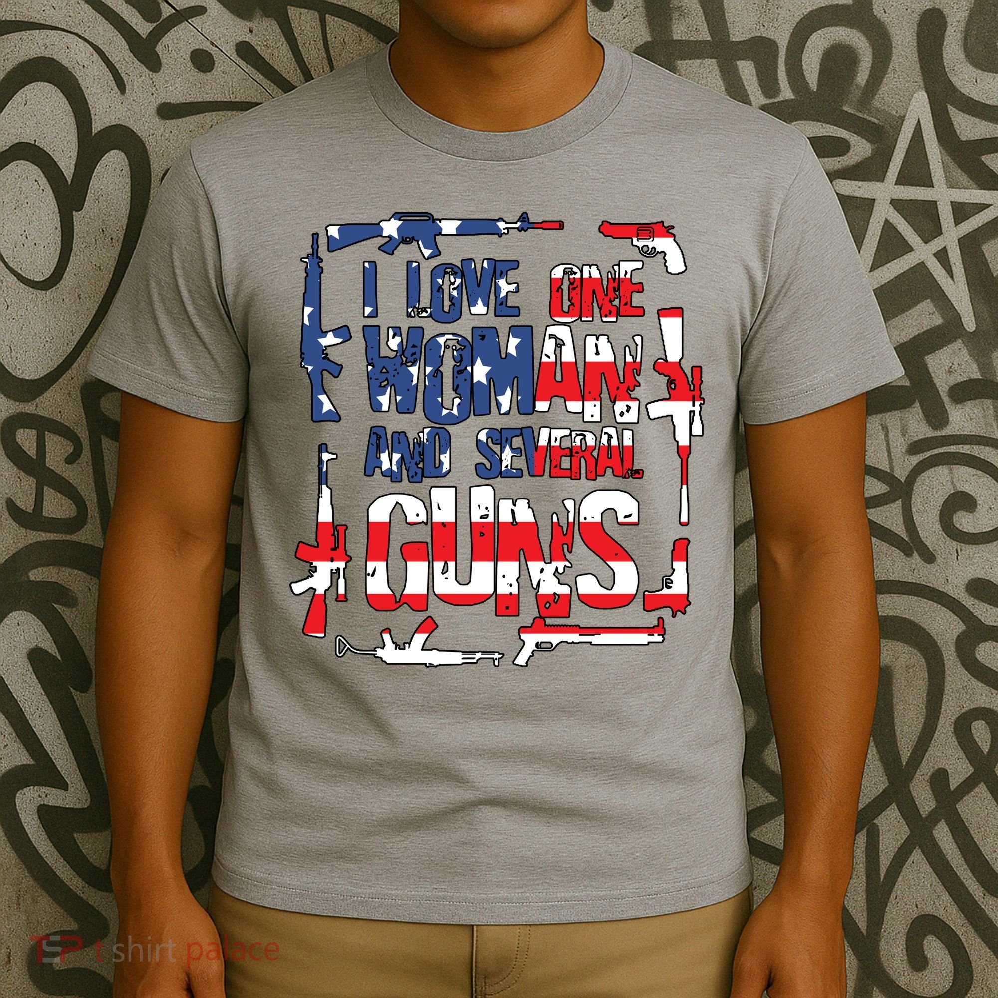 I Love One Woman And Several Guns T-Shirt