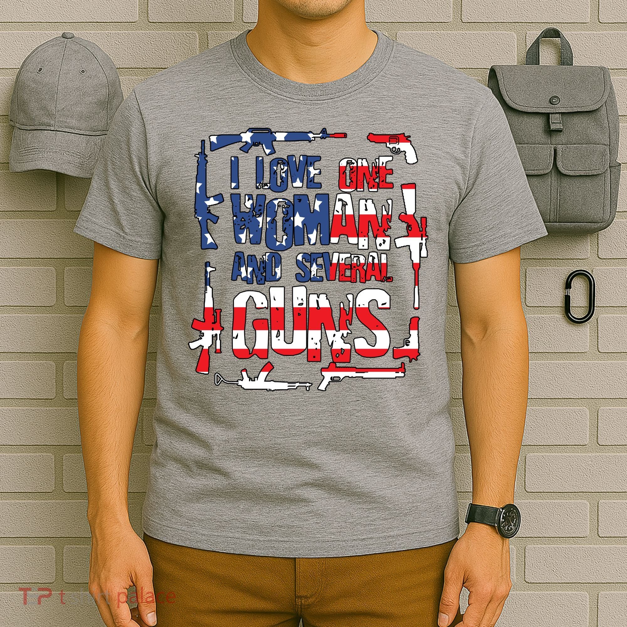 I Love One Woman And Several Guns T-Shirt