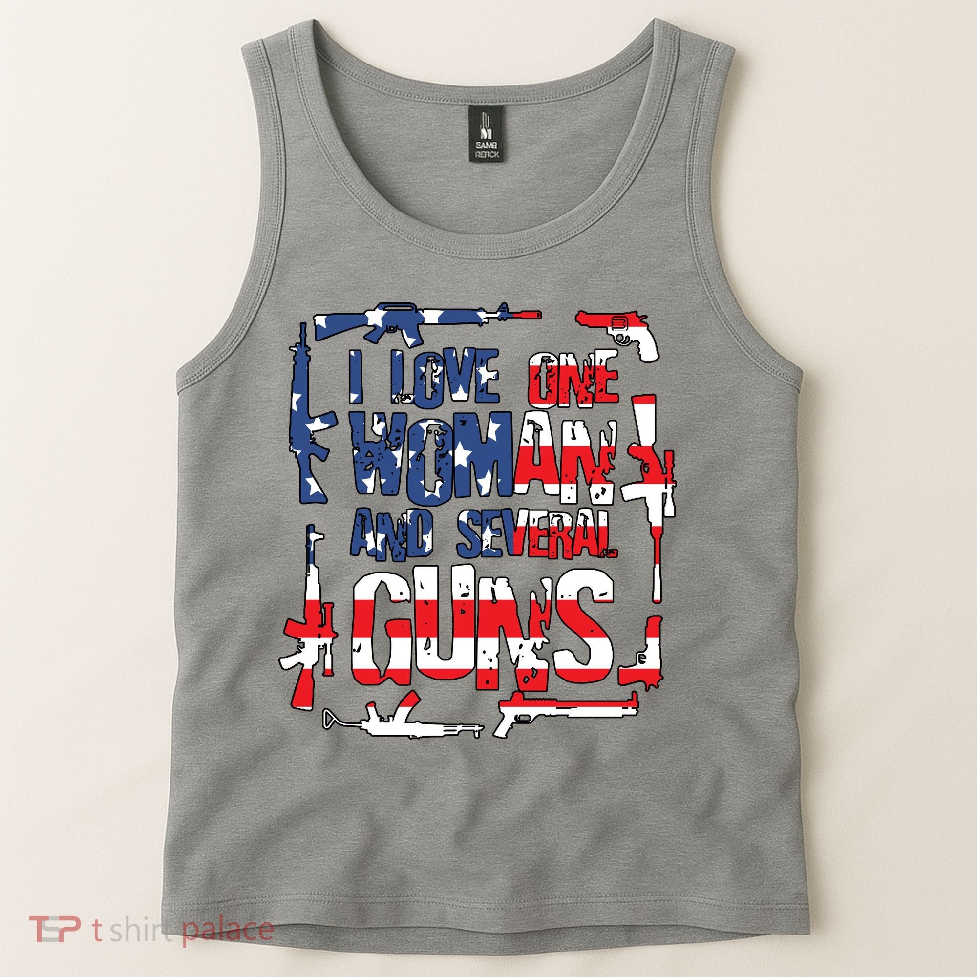 I Love One Woman And Several Guns Tank Top