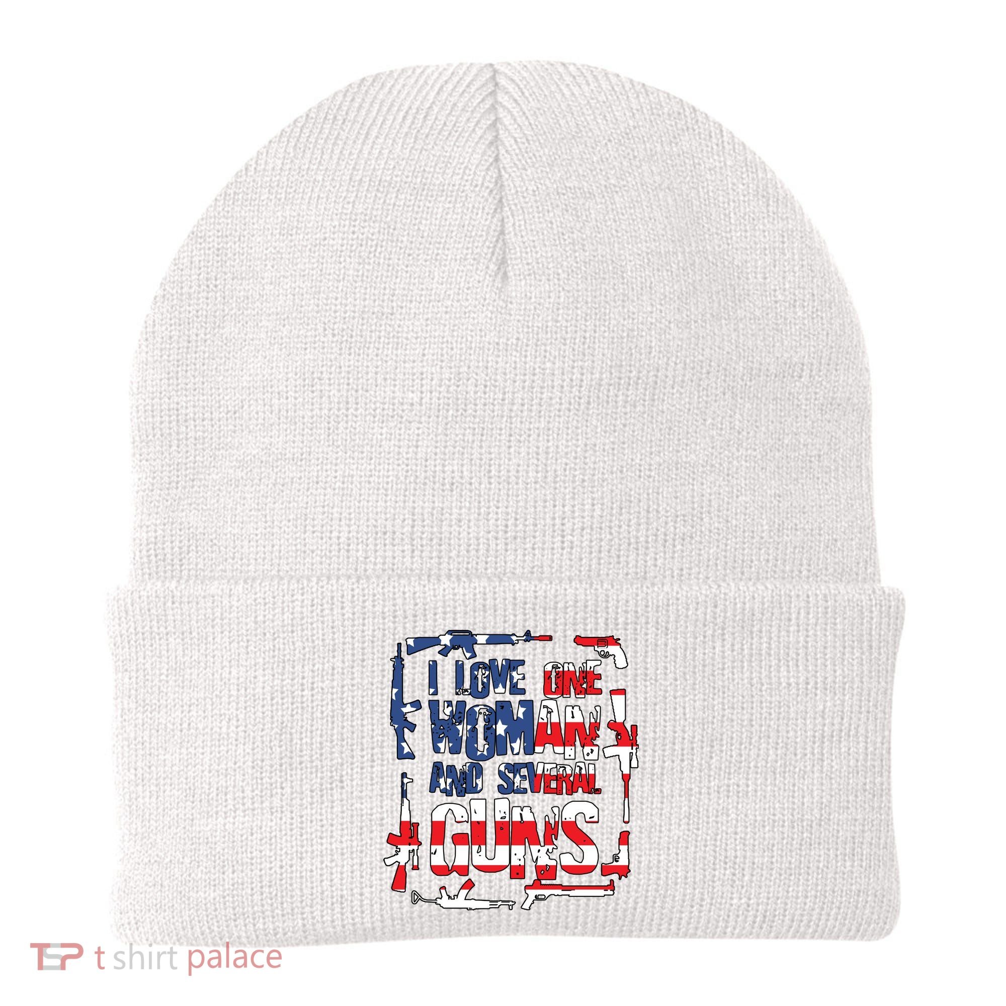 I Love One Woman And Several Guns Beanie