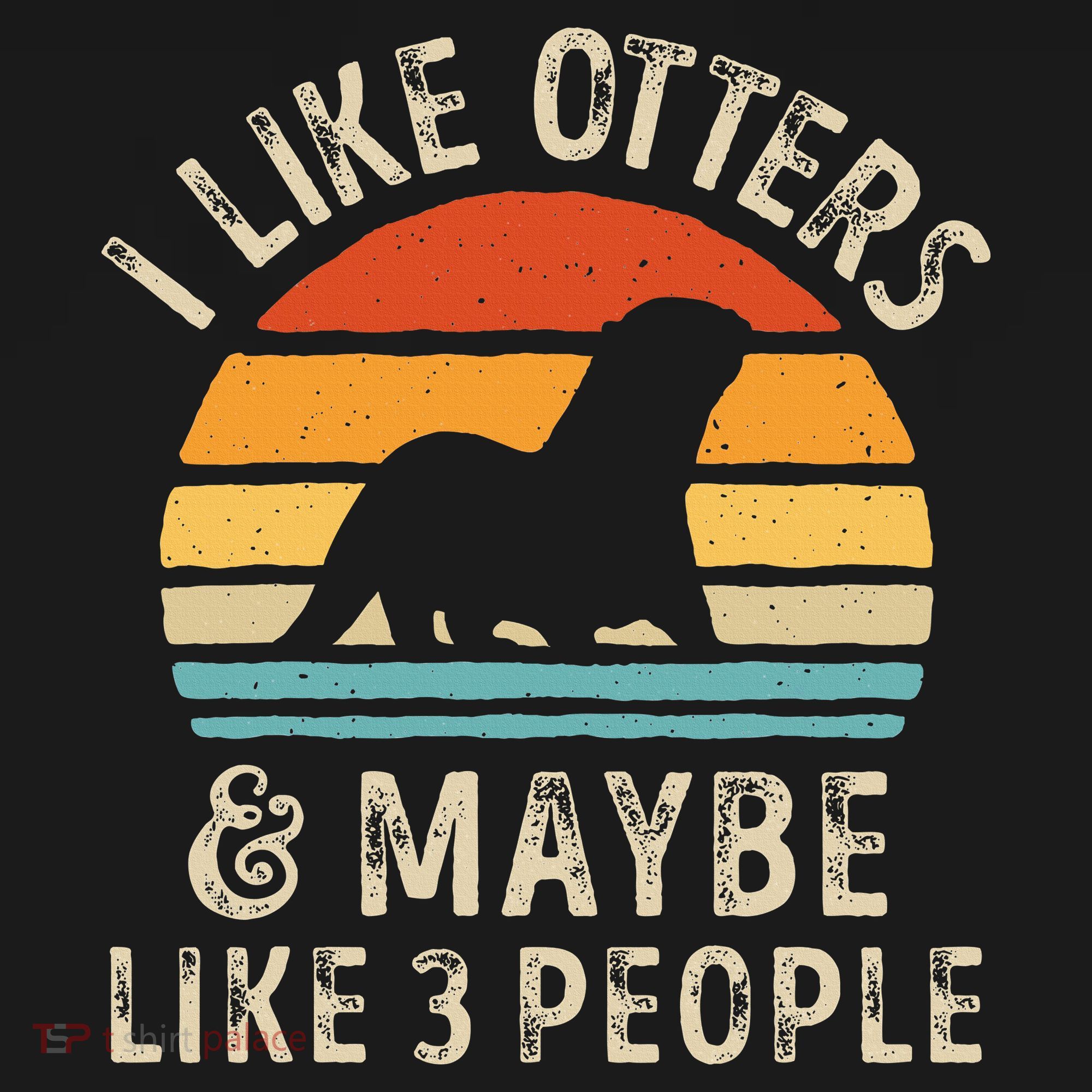 I Like Otters And Maybe 3 People Otter Lover Retro Vintage T-Shirt