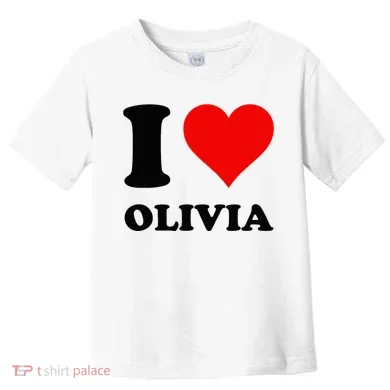 I Love Olivia Toddler T-Shirt