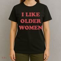 I Like Older Women Apparel T-Shirt thumb 4