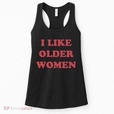 I Like Older Women Apparel Women's Tank Top