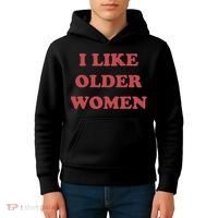 I Like Older Women Apparel Kids Hoodie thumb 4