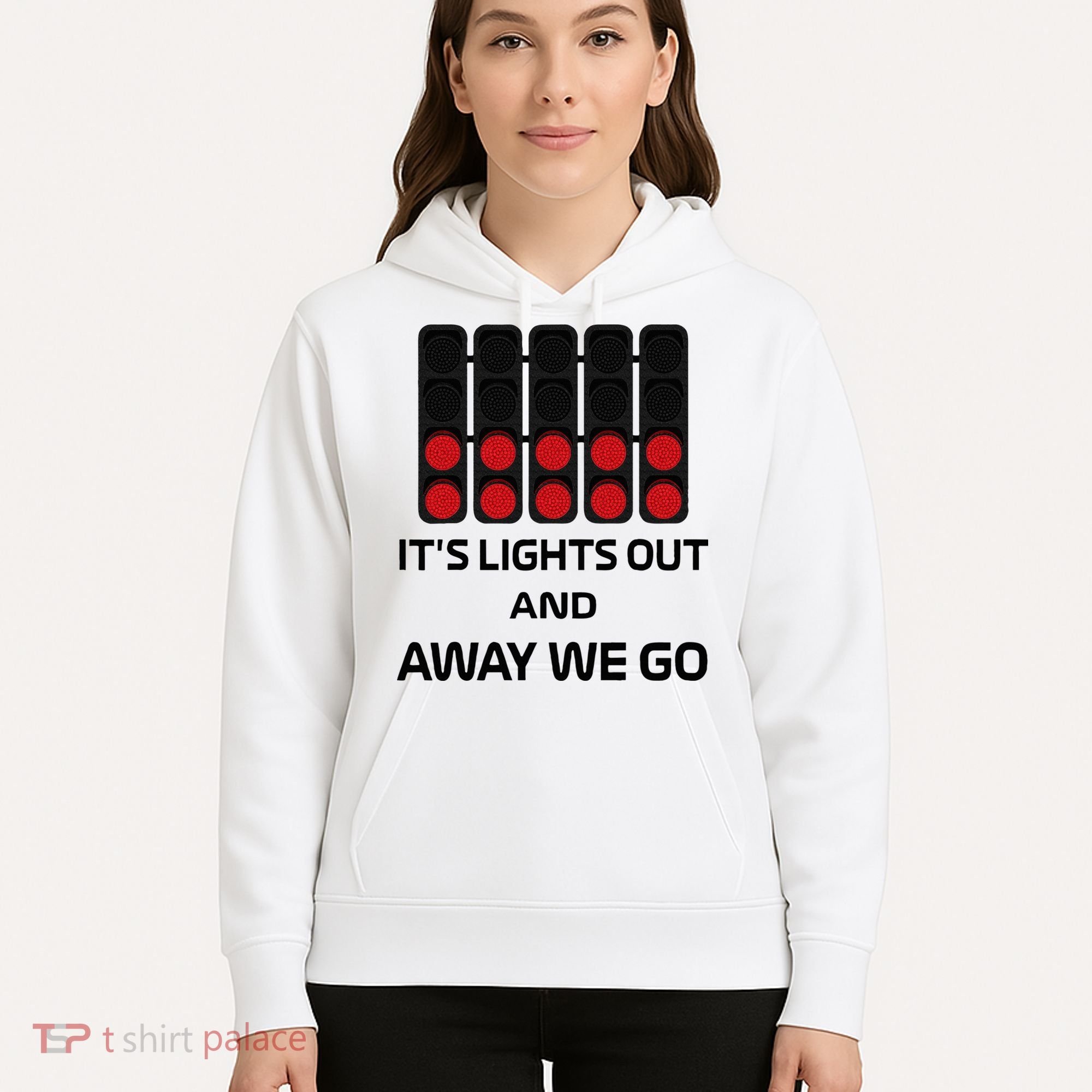 It's Lights Out And Away We Go Formula Racing Circuits Sport Hoodie
