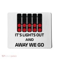 It's Lights Out And Away We Go Formula Racing Circuits Sport Mousepad thumb 0