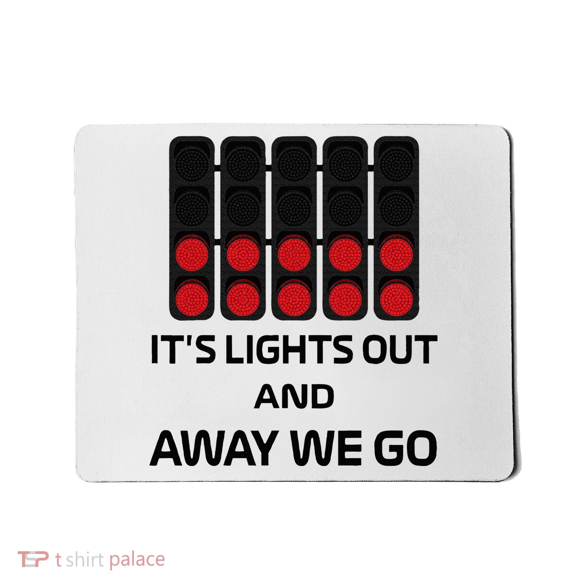 It's Lights Out And Away We Go Formula Racing Circuits Sport Mousepad