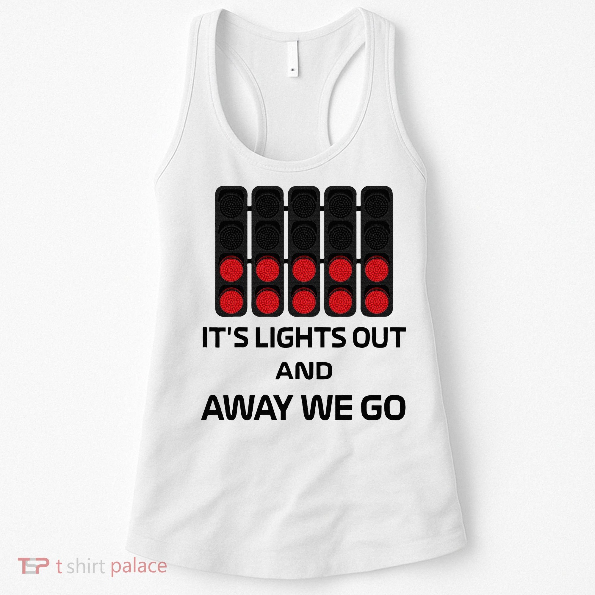 It's Lights Out And Away We Go Formula Racing Circuits Sport Women's Tank Top