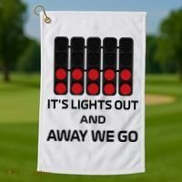 It's Lights Out And Away We Go Formula Racing Circuits Sport Golf Towel thumb 1