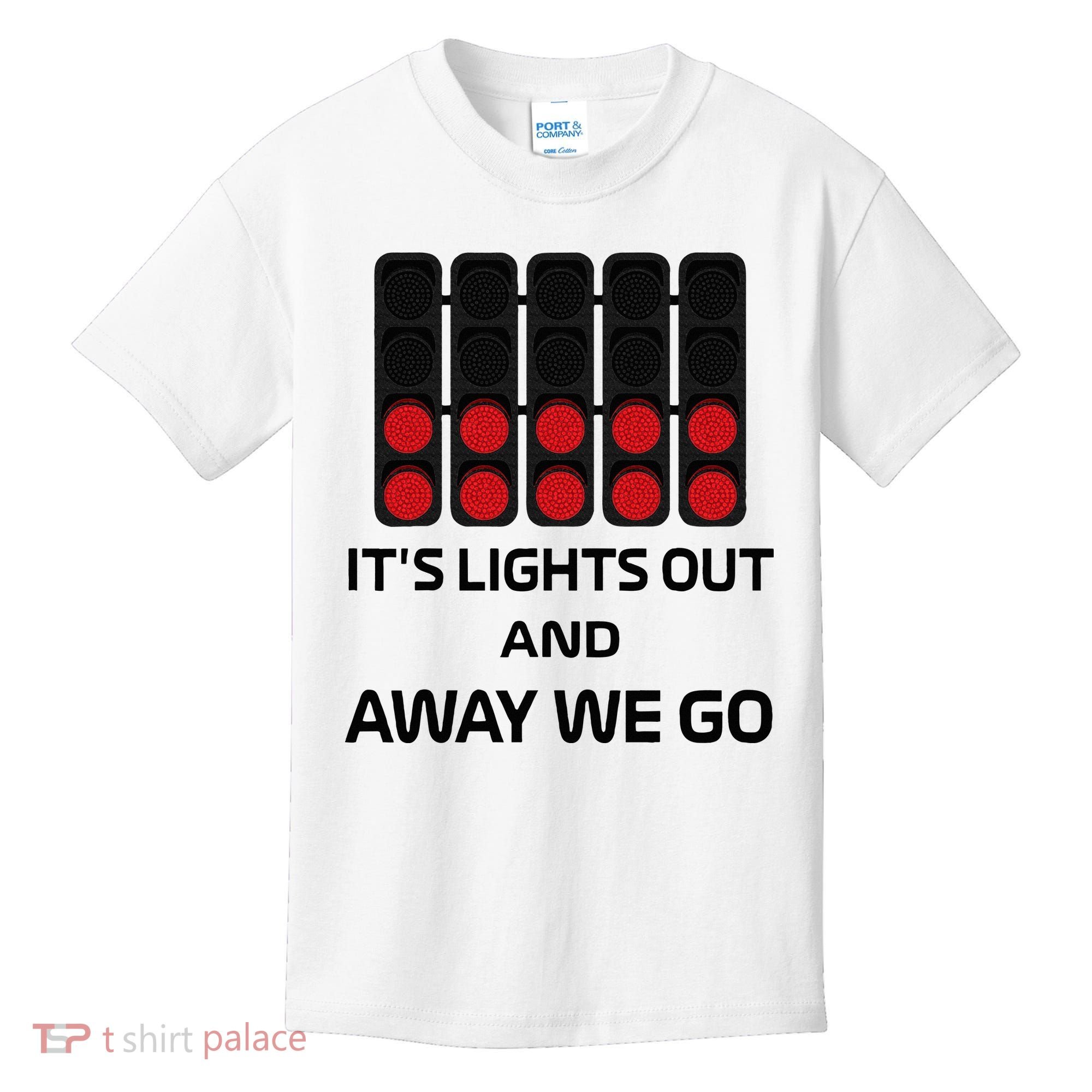 It's Lights Out And Away We Go Formula Racing Circuits Sport Kids T-Shirt