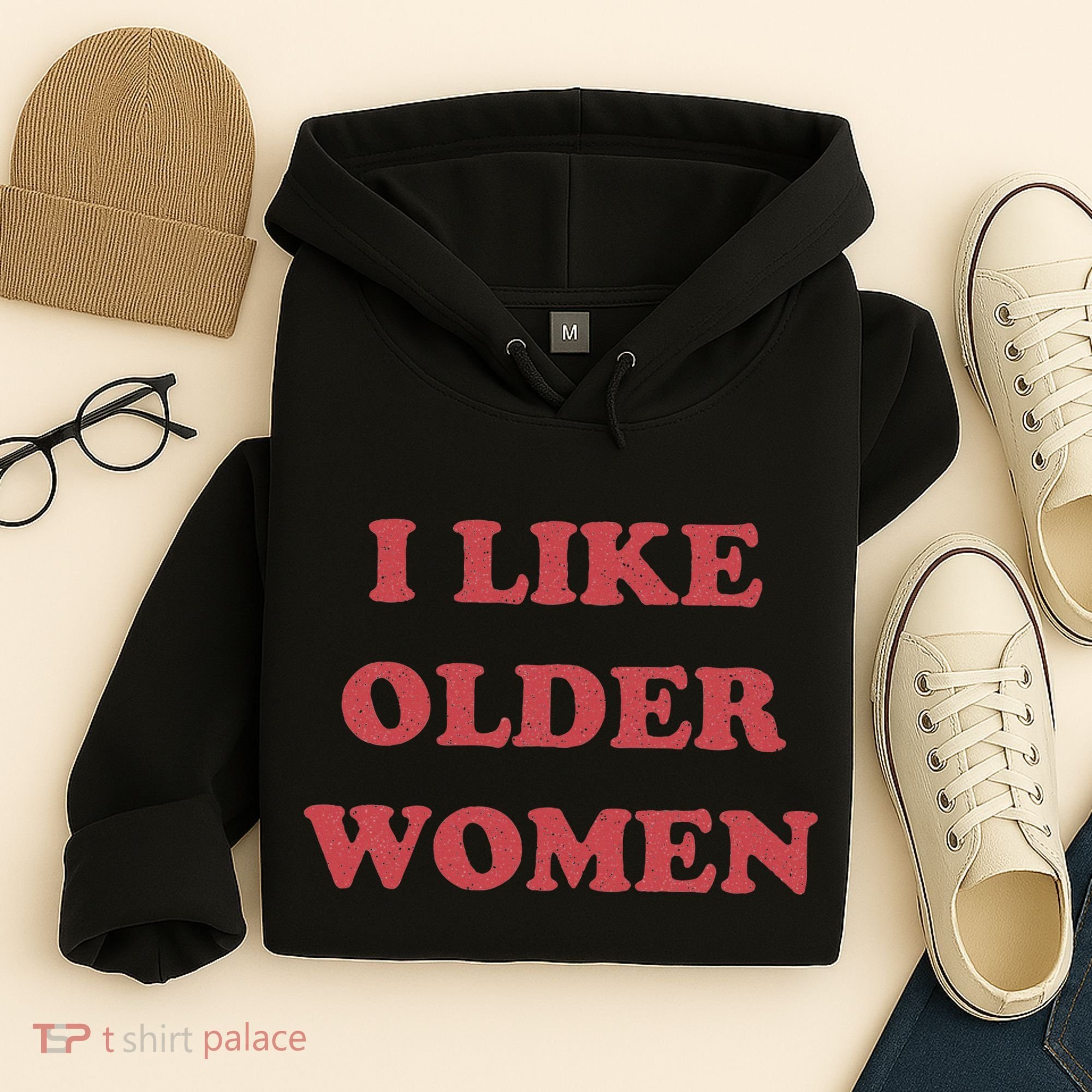 I Like Older Women Apparel Hoodie