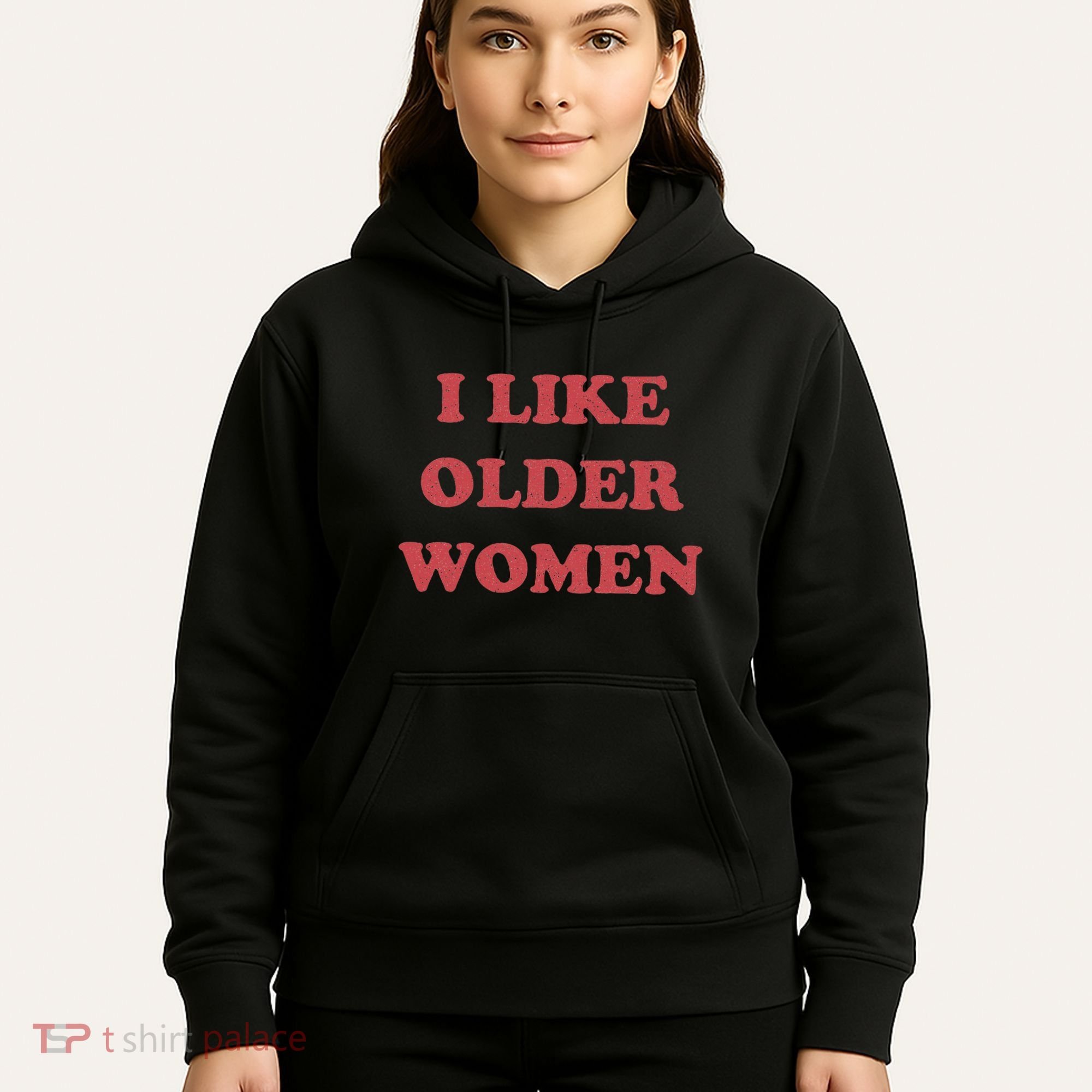 I Like Older Women Apparel Hoodie