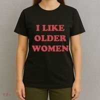I Like Older Women Apparel T-Shirt thumb 4