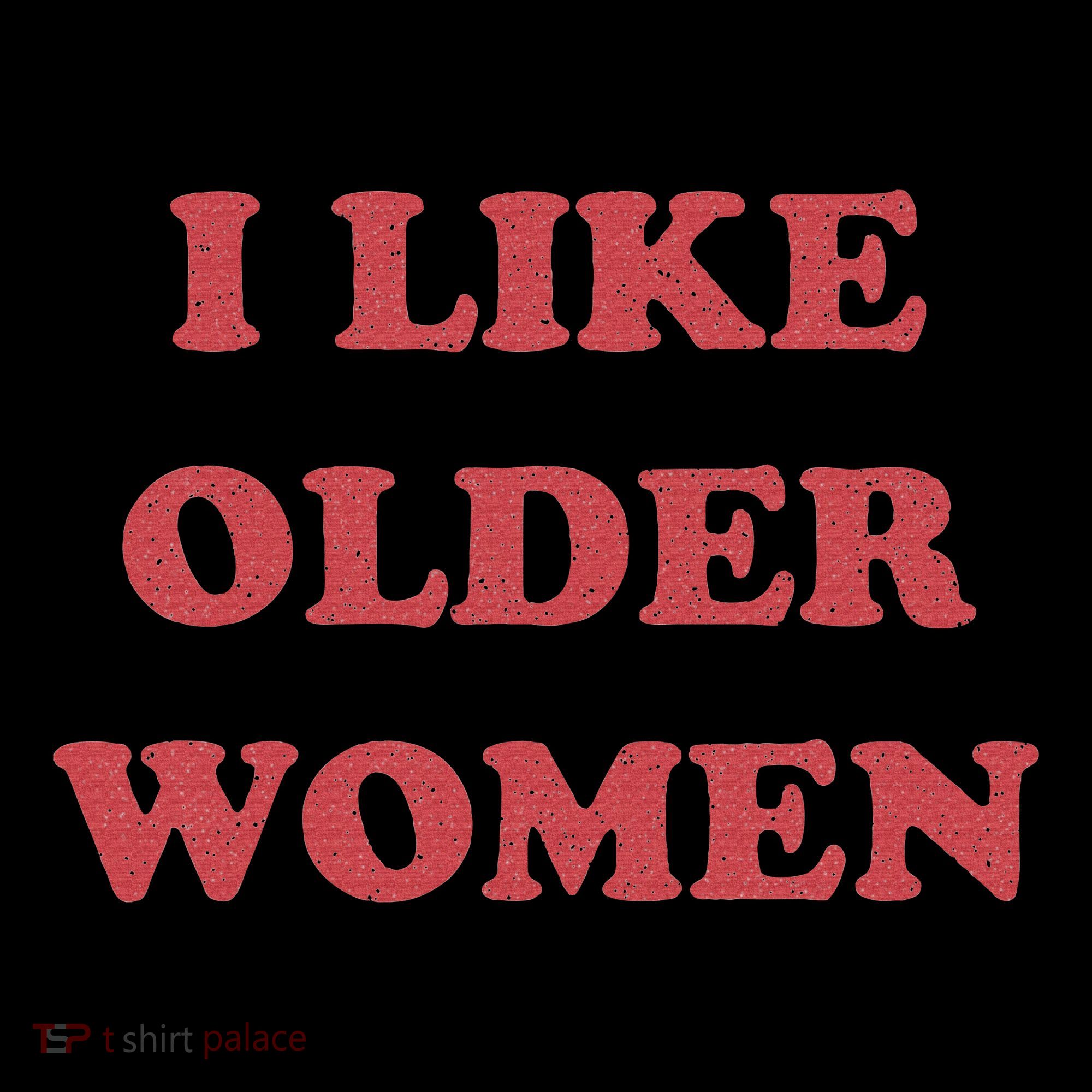 I Like Older Women Apparel Women's Hoodie