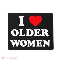 I Love Older Women Heart Hot Moms Mousepad thumb 0