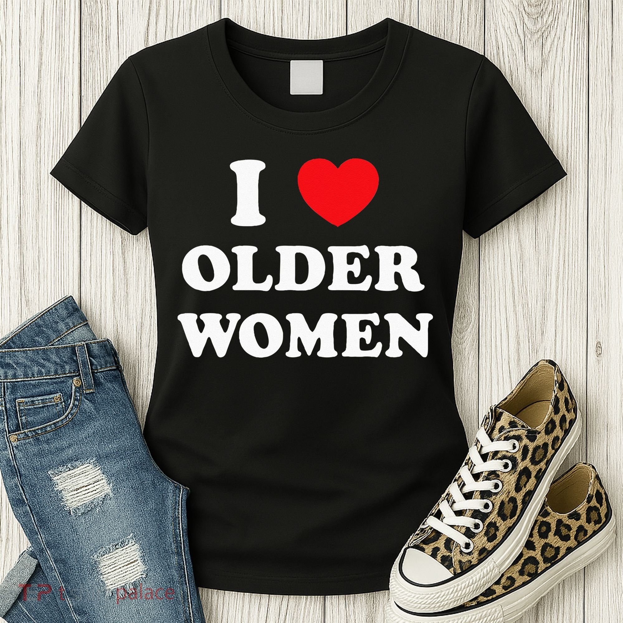 I Love Older Women Heart Hot Moms Women's T-Shirt