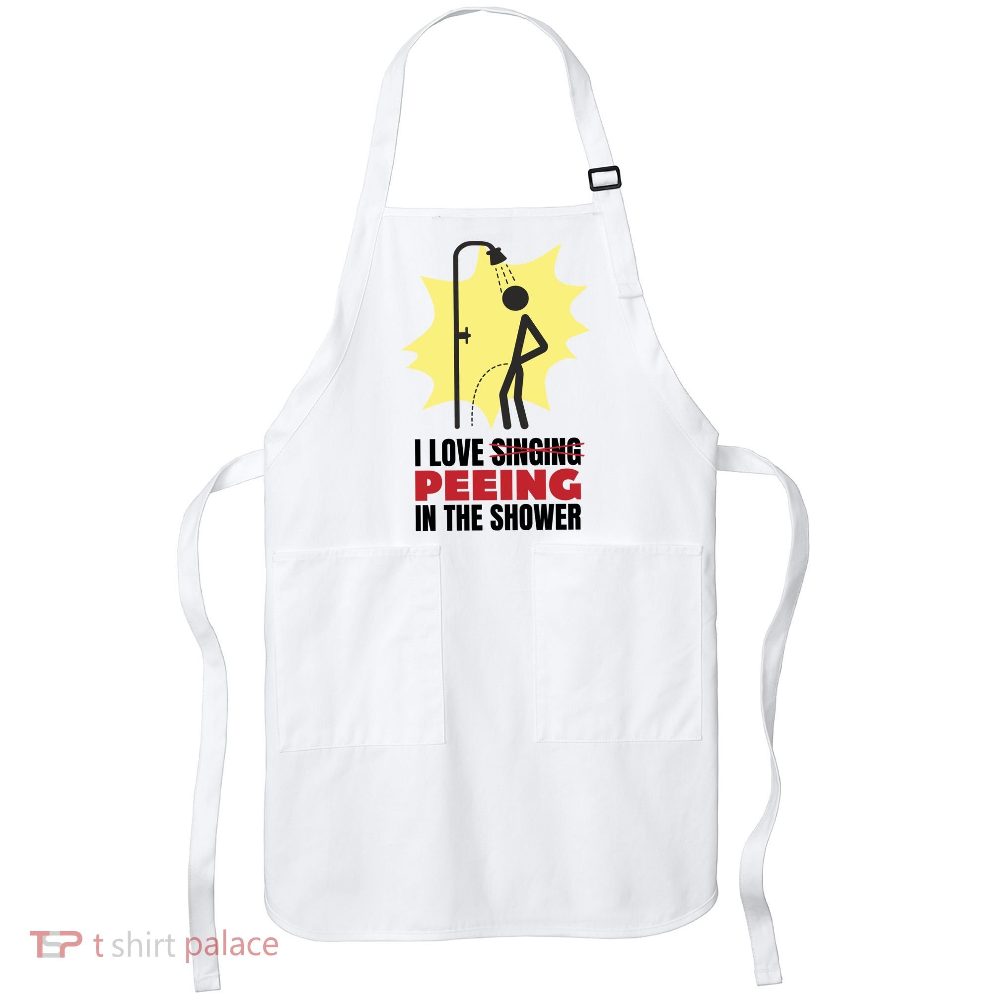 I Love Peeing In The Shower Funny Singing Apron